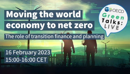 Green Talks Moving the world economy to net zero - February 2023 